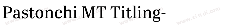 Pastonchi MT Titling字体转换
